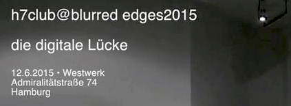 Fünf Videos: h7club@blurred edges 2015 und Stark Bewölkt Quartett • Juni 2015, Westwerk