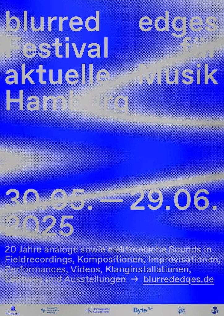 Frei  20.6.25 – 22:00 • klingding radio • blurred edges 2025 – records + snippet of concerts FSK 93,0 Mhz +&nbsp;DAB+